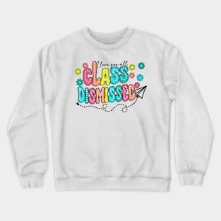 I Love You All Class Dismissed, Groovy Teacher, Last Day Of School, Teacher Life, Teacher Summer, Rock The Test Crewneck Sweatshirt